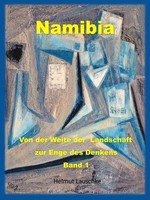 cover image of Namibia--Von der Weite der Landschaft zur Enge des Denkens